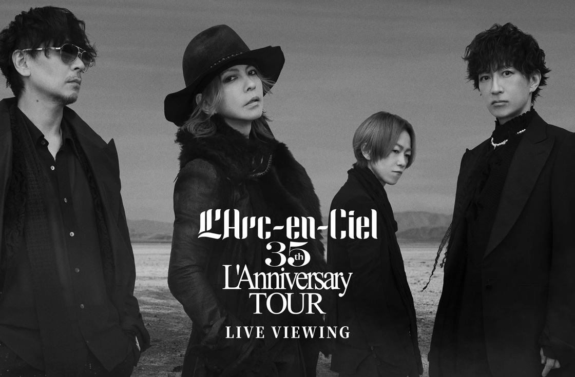 11/22(日)・11/28(土) L'Arc-en-Ciel “35th L'Anniversary TOUR LIVE VIEWING の実施が決定！