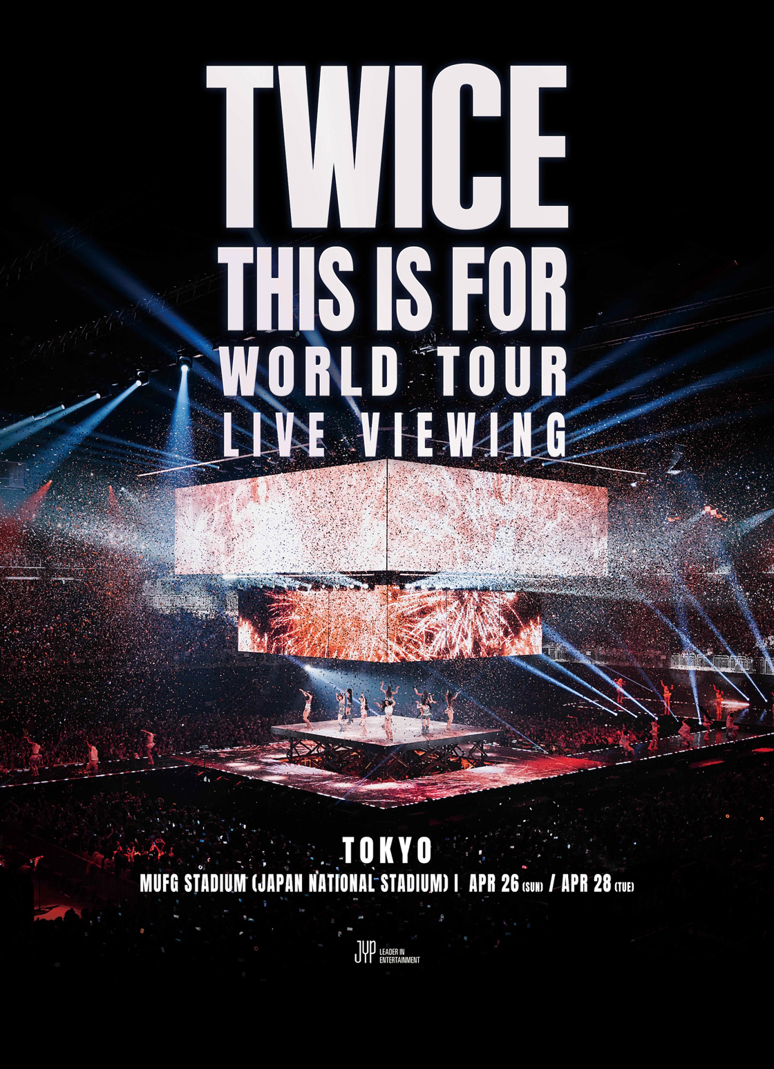 4/26(日)・4/28(火)『TWICE <THIS IS FOR> WORLD TOUR IN JAPAN』MUFG STADIUM公演のライブビューイング開催が決定！
